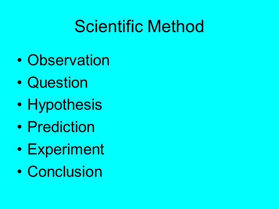 Scientific Method Observation Question Hypothesis Prediction