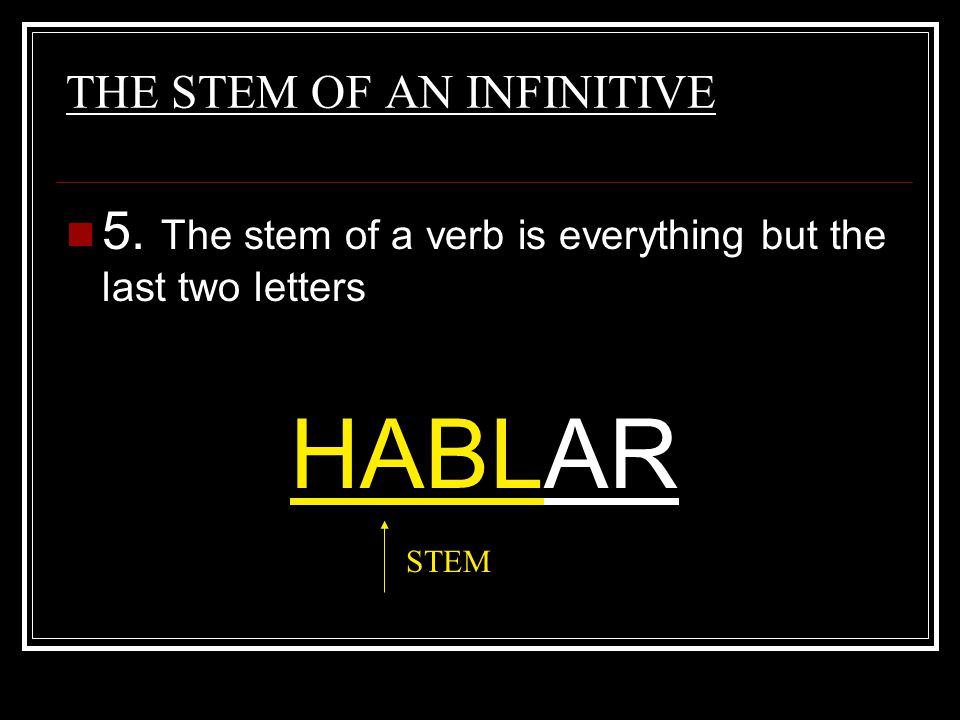 THE STEM OF AN INFINITIVE
