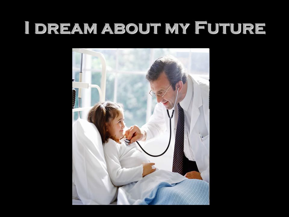 I dream about my Future