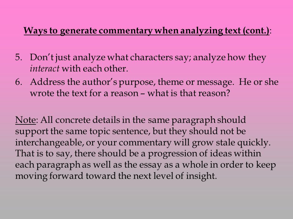 Ways to generate commentary when analyzing text (cont.):