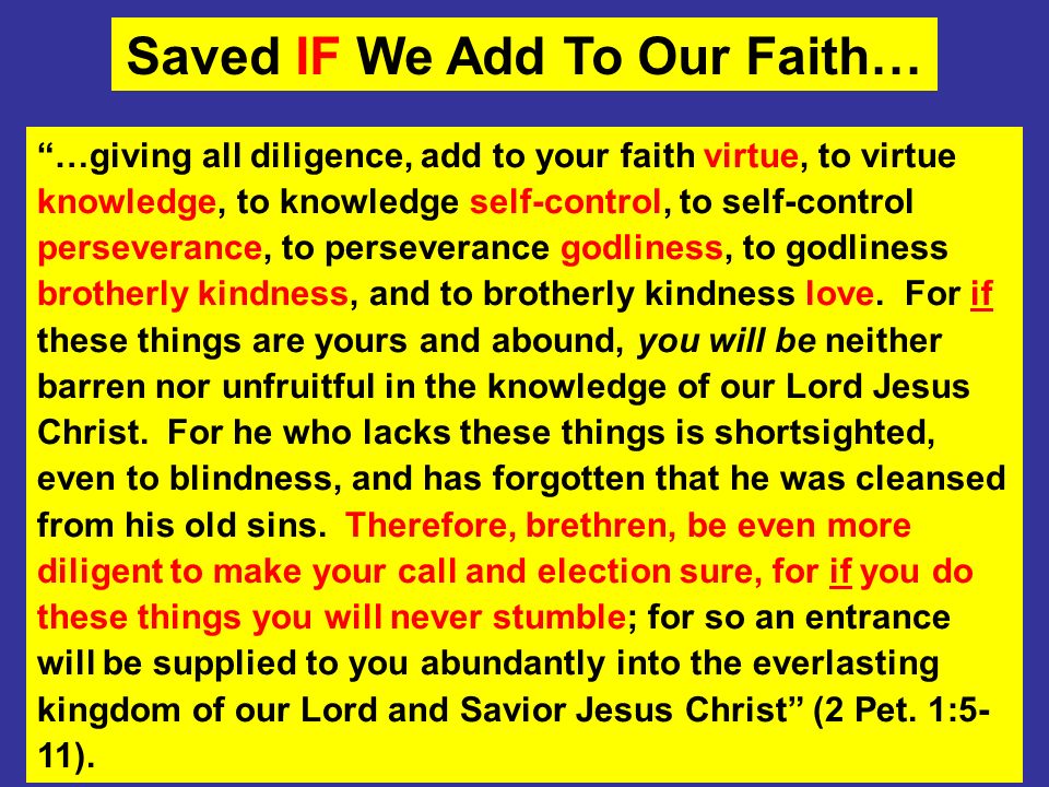 Saved IF We Add To Our Faith…