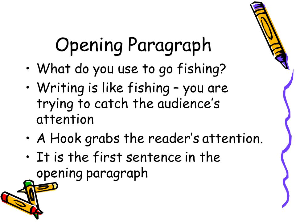 Opening Paragraph What do you use to go fishing
