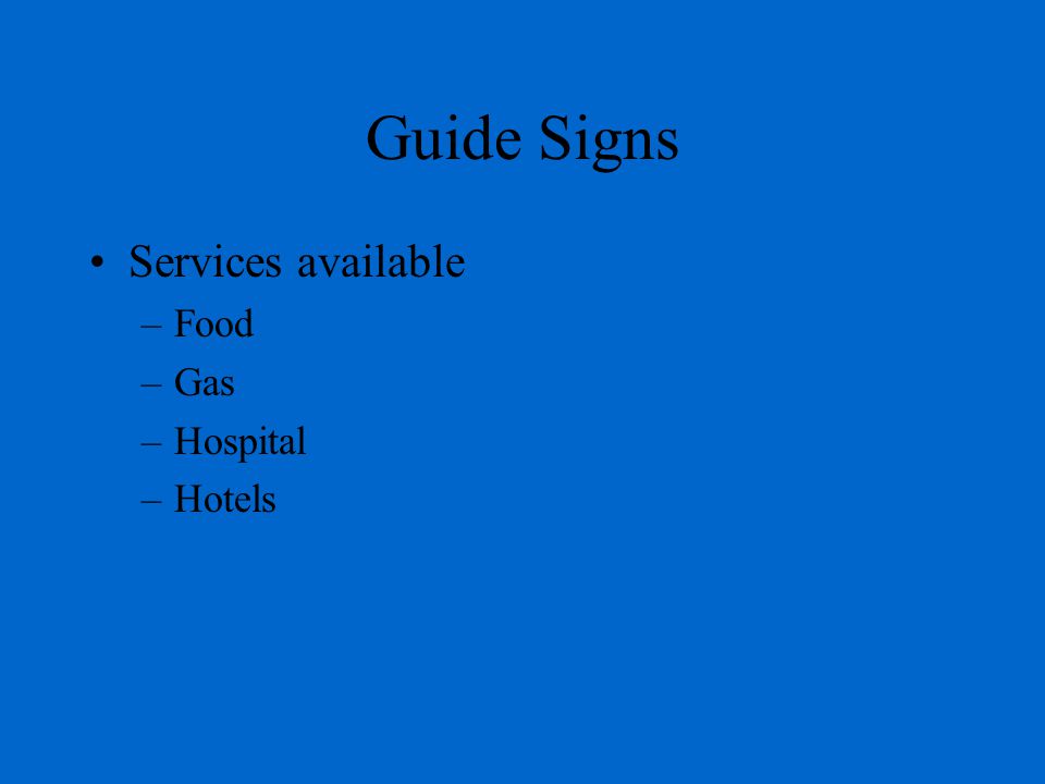Guide Signs Services available Food Gas Hospital Hotels
