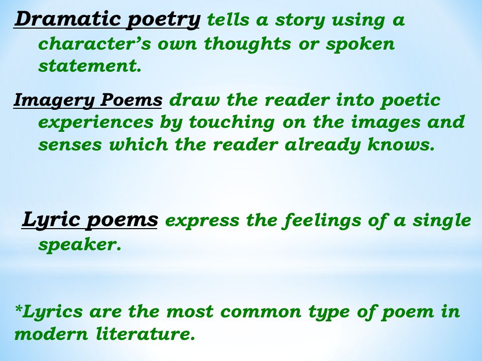 Lyric poems express the feelings of a single speaker.