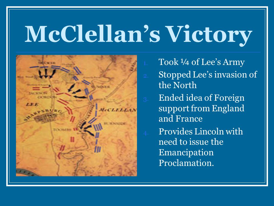 McClellan’s Victory Took ¼ of Lee’s Army