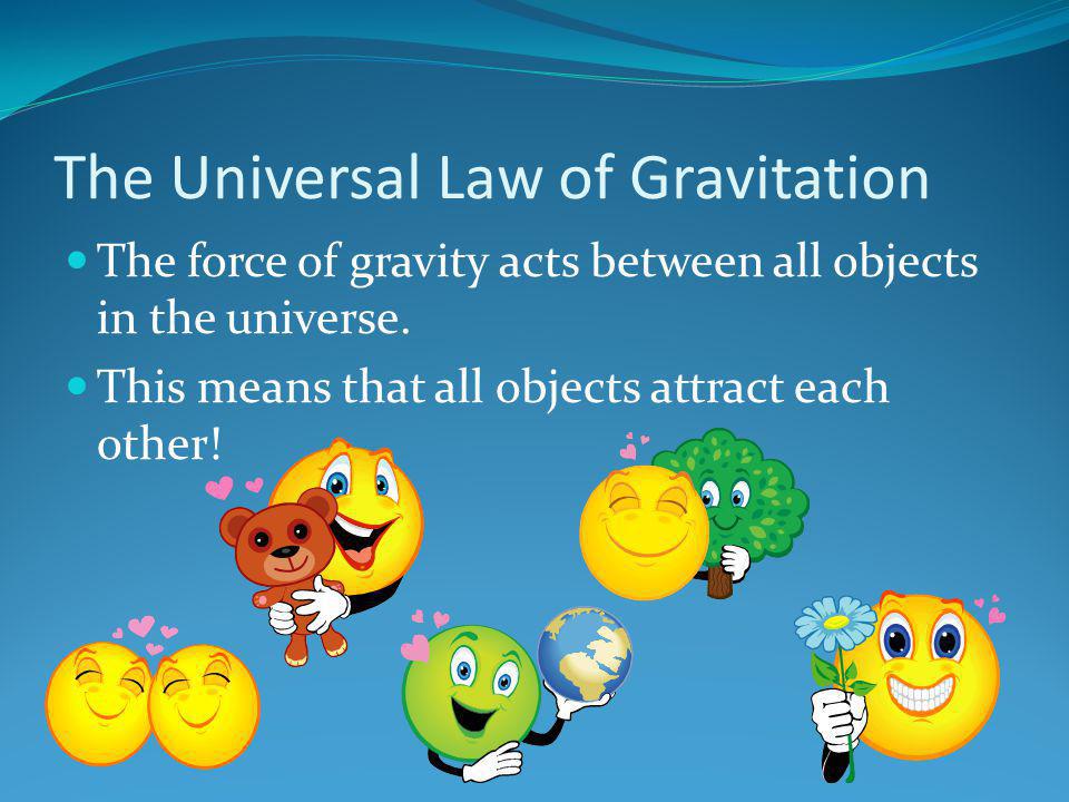 The Universal Law of Gravitation