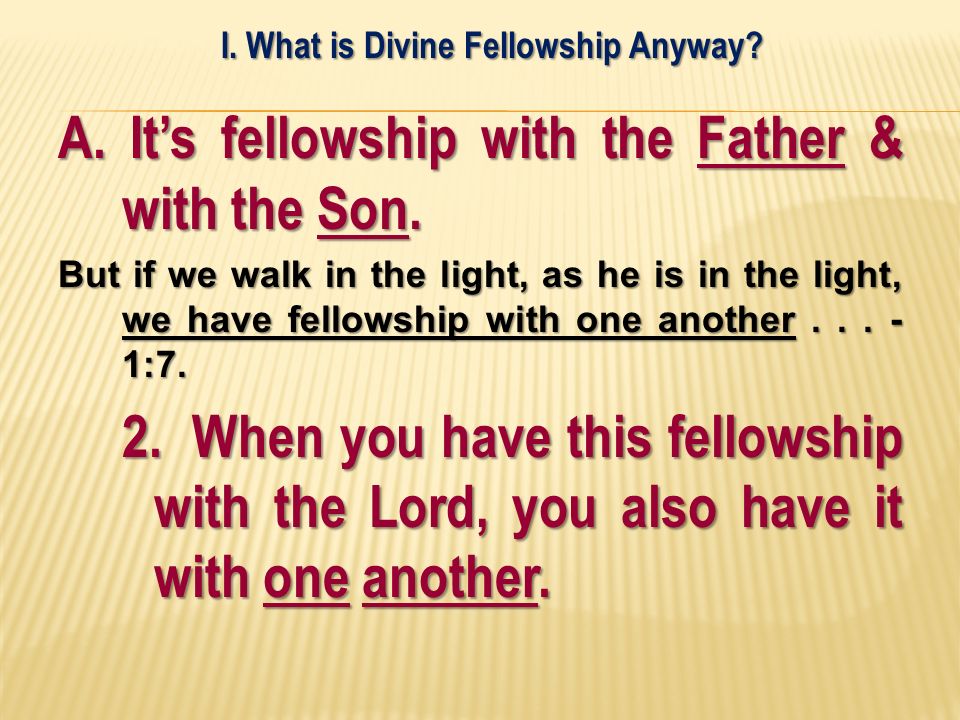 I. What is Divine Fellowship Anyway