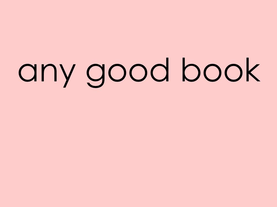 any good book