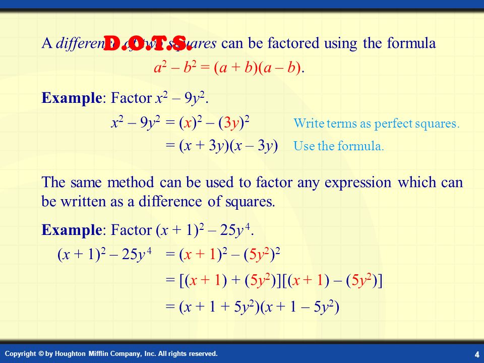 D.O.T.S. A difference of two squares can be factored using the formula
