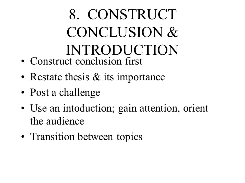 8. CONSTRUCT CONCLUSION & INTRODUCTION