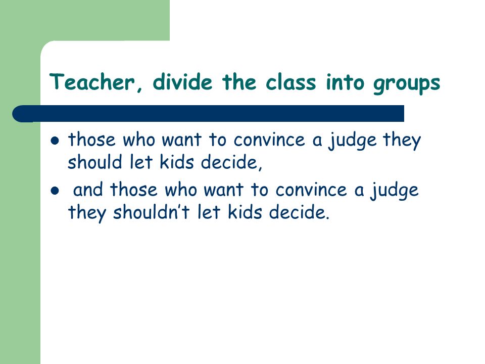 Teacher, divide the class into groups