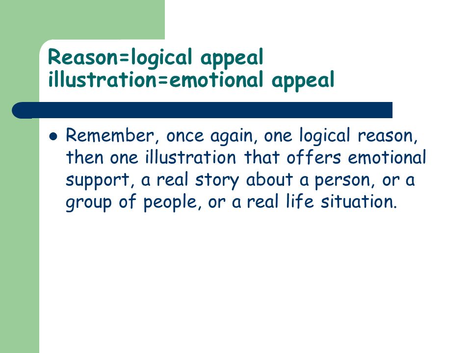 Reason=logical appeal illustration=emotional appeal