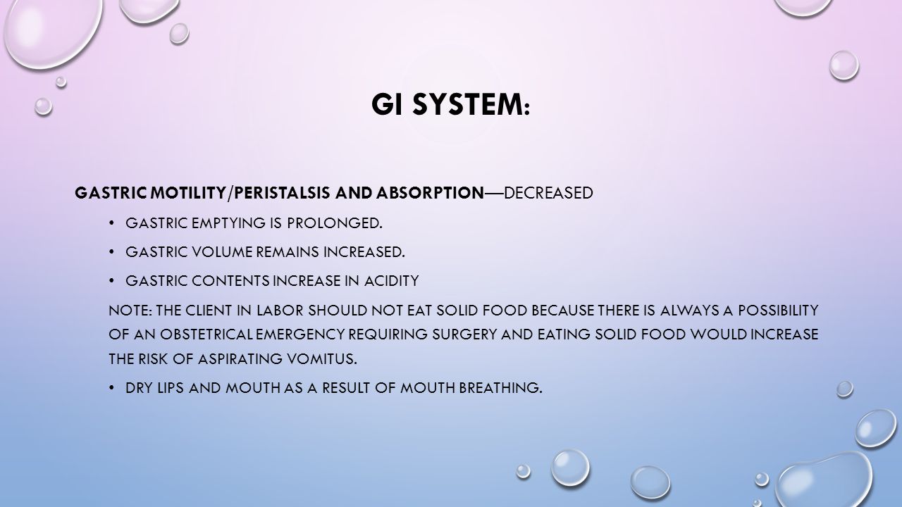 GI System: Gastric Motility/Peristalsis and Absorption—decreased