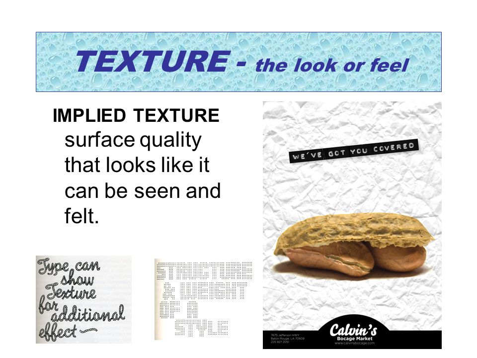 TEXTURE - the look or feel