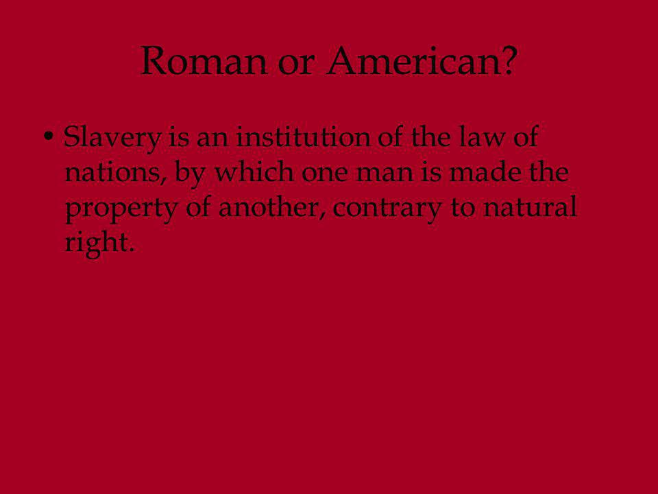Roman or American.