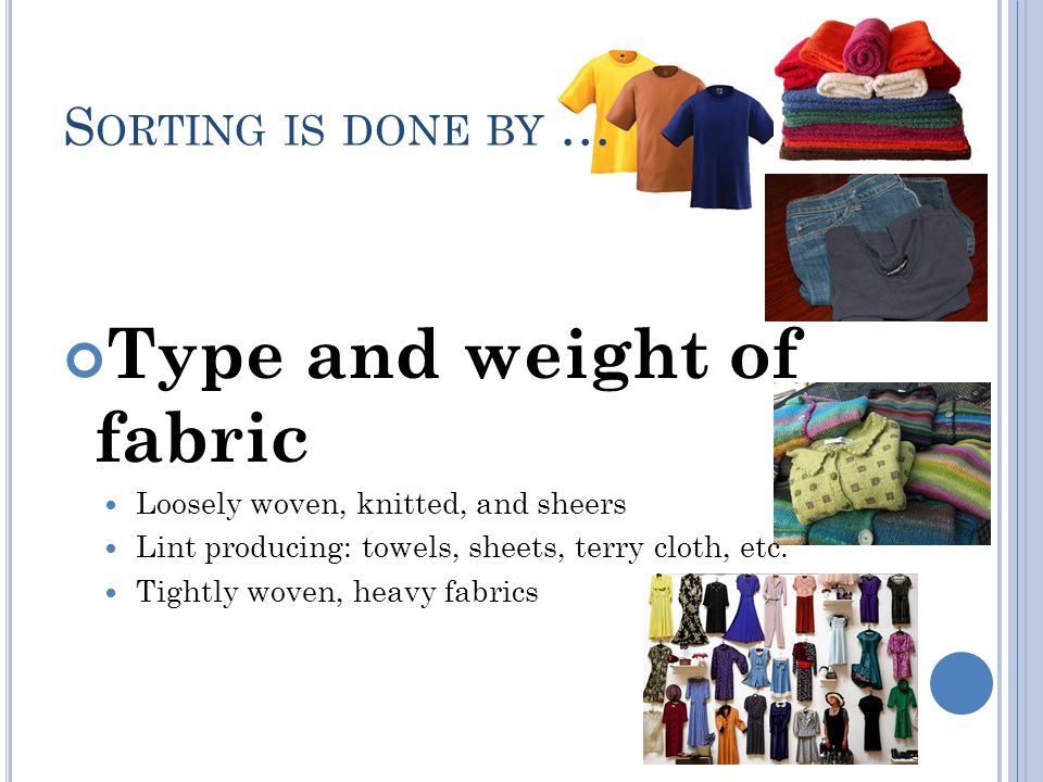 Type and weight of fabric