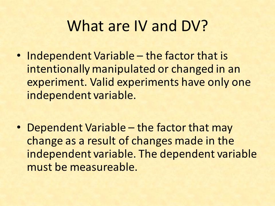 What are IV and DV
