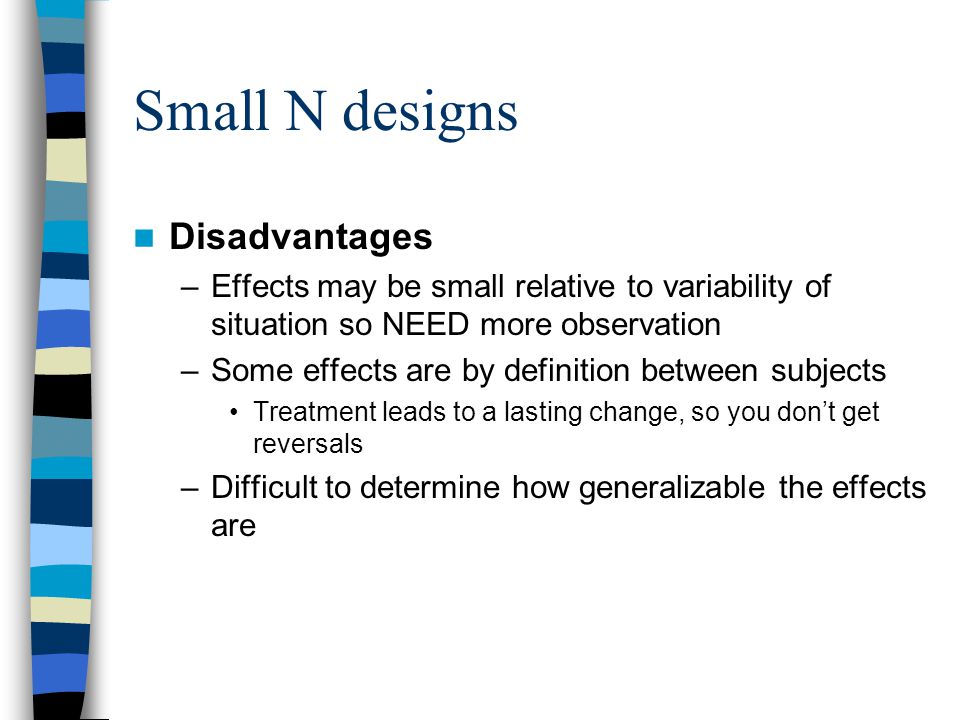 Small N designs Disadvantages