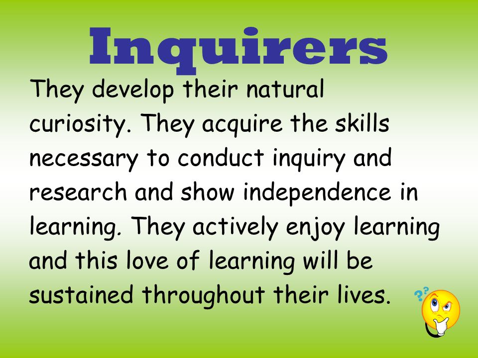 Inquirers They develop their natural