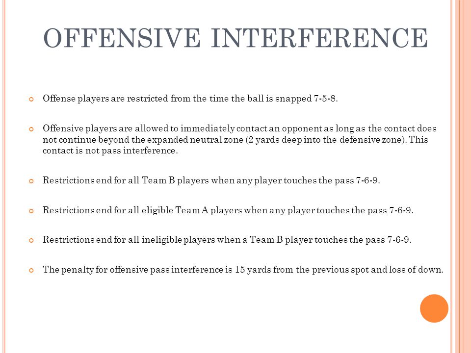 OFFENSIVE INTERFERENCE