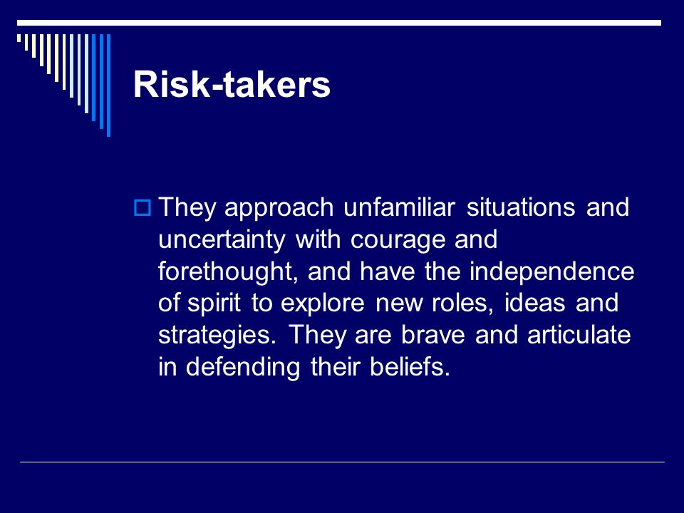 Risk-takers