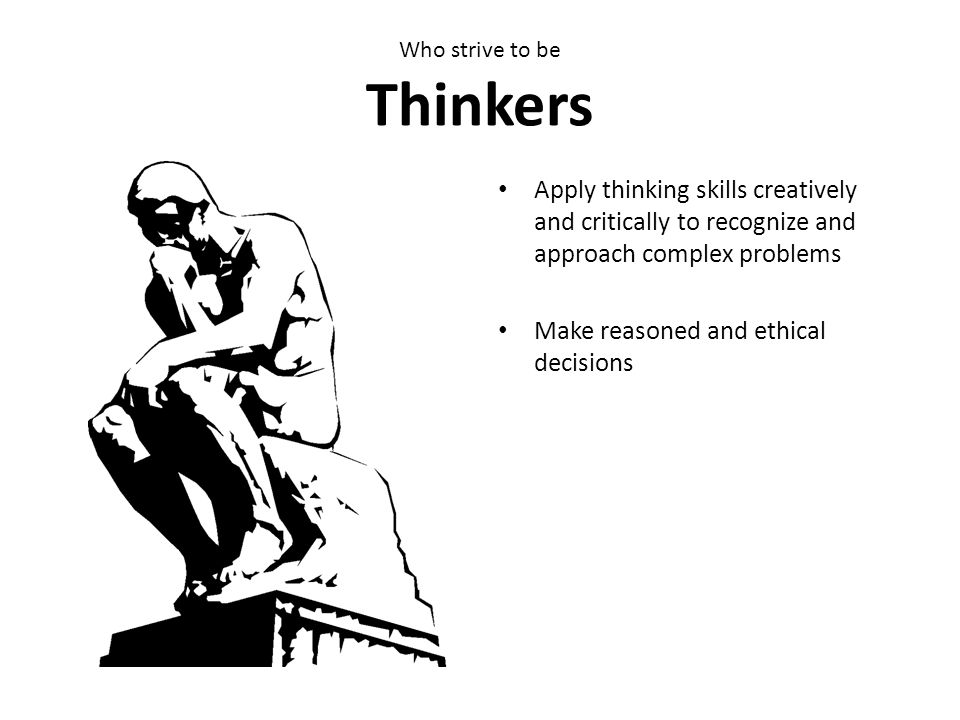 Who strive to be Thinkers
