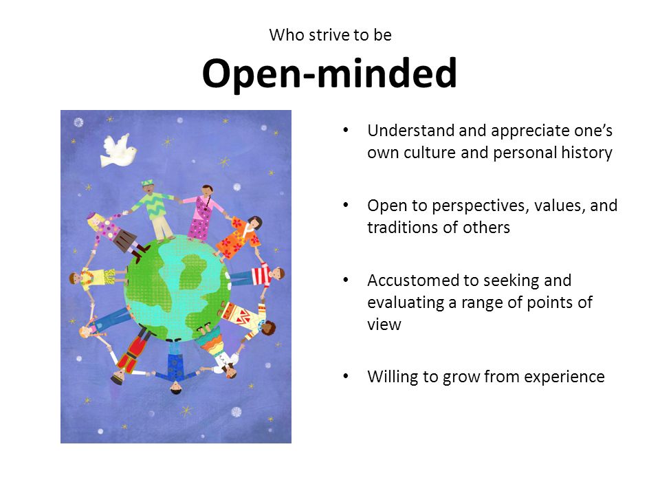 Who strive to be Open-minded