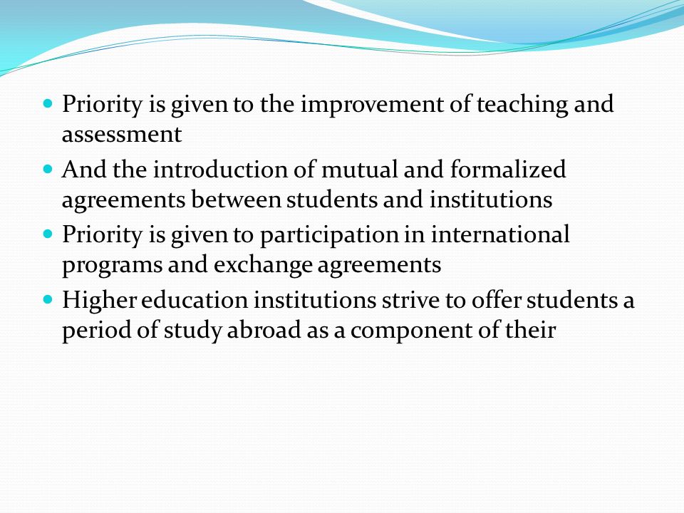 Priority is given to the improvement of teaching and assessment