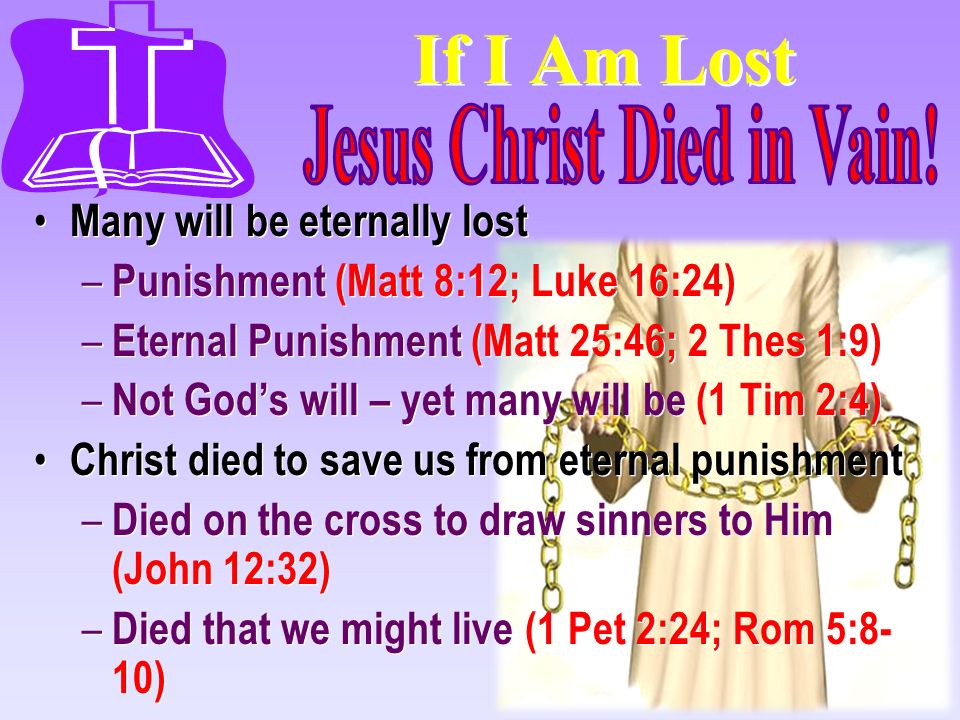 Jesus Christ Died in Vain!