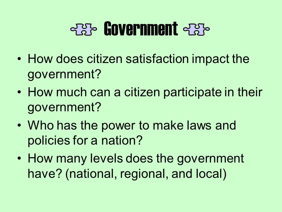 Government How does citizen satisfaction impact the government