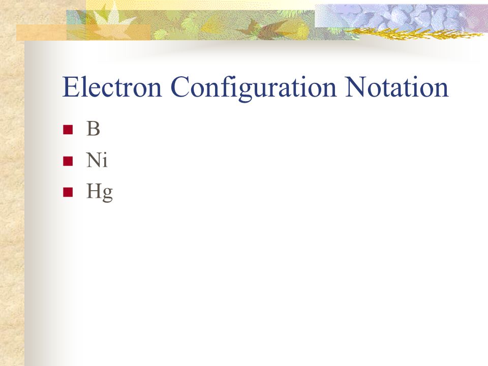 Electron Configuration Notation