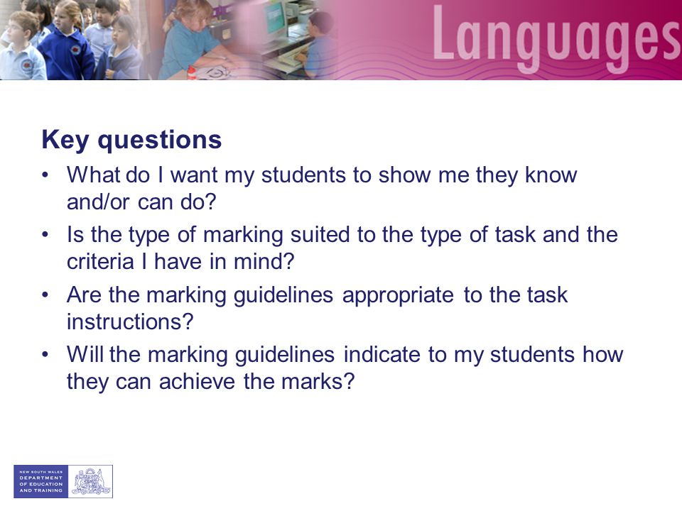 Key questions What do I want my students to show me they know and/or can do