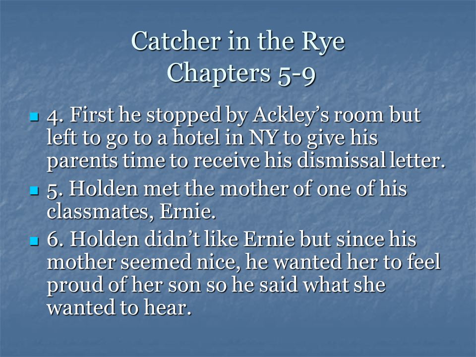 Catcher in the Rye Chapters 5-9
