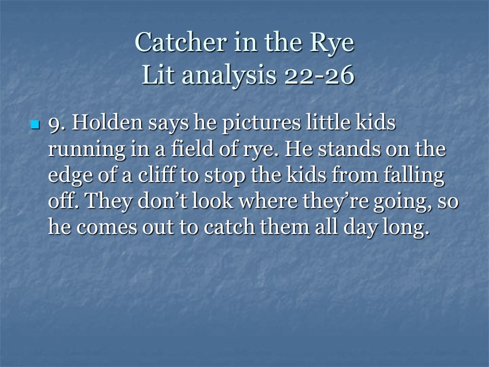 Catcher in the Rye Lit analysis 22-26