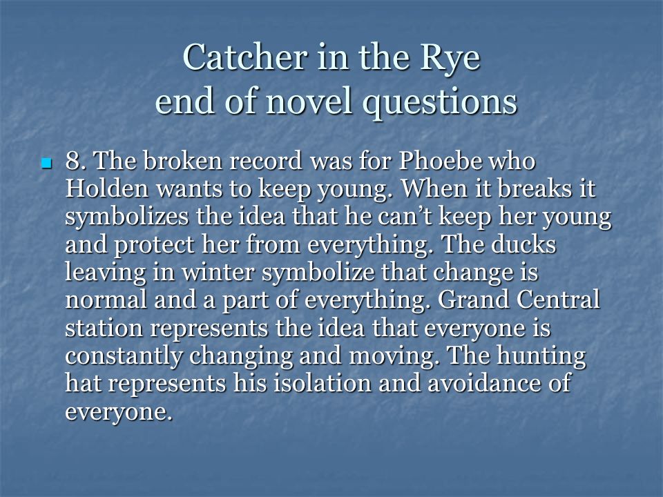 Catcher in the Rye end of novel questions