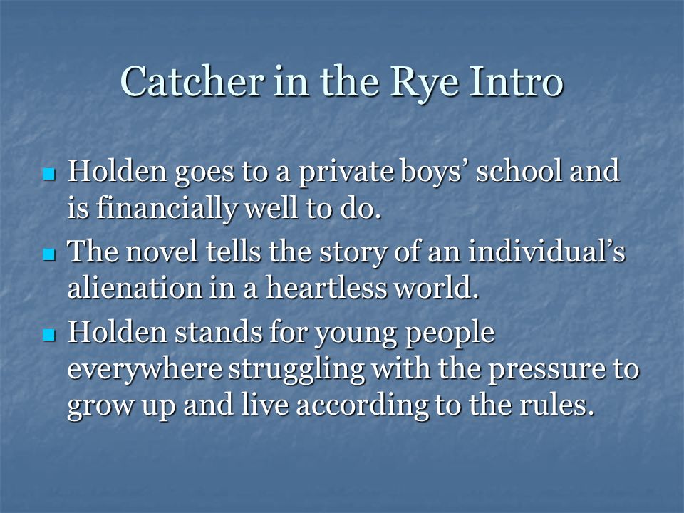 Catcher in the Rye Intro