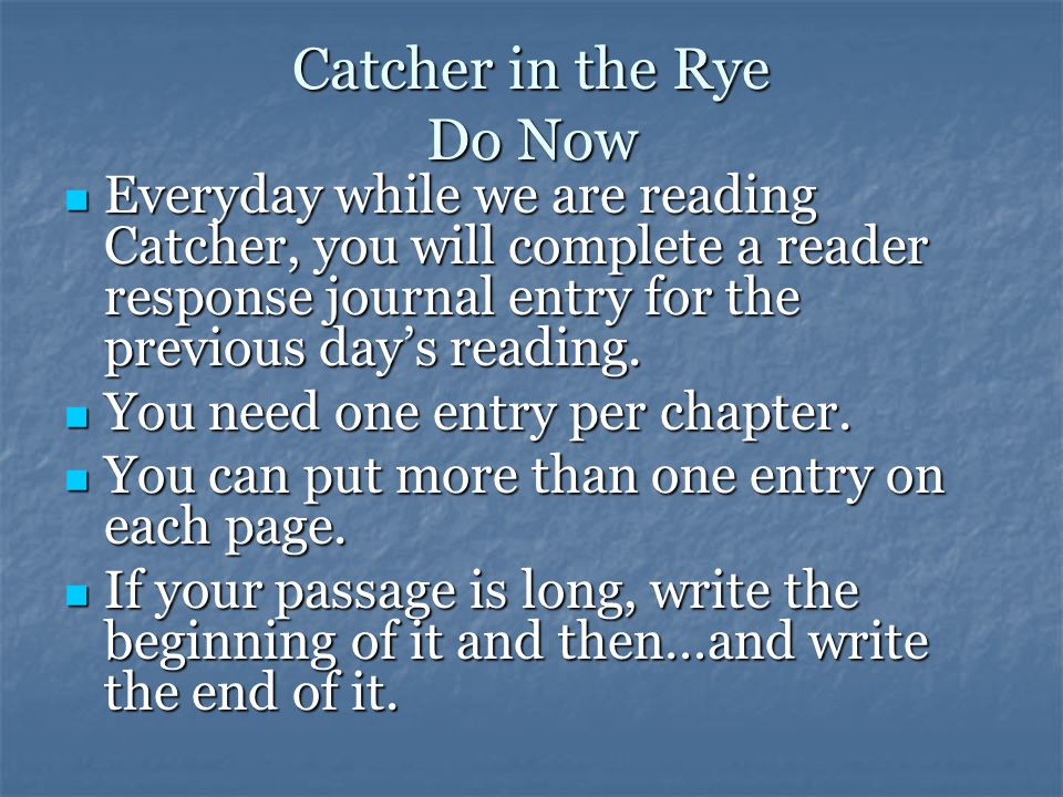 Catcher in the Rye Do Now