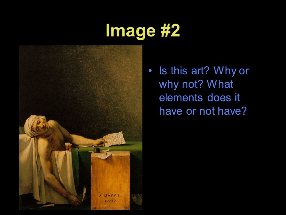 Image #2 Is this art Why or why not What elements does it have or not have