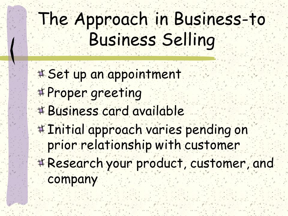 The Approach in Business-to Business Selling
