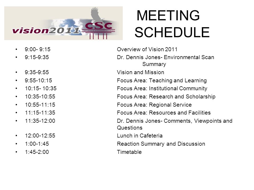 MEETING SCHEDULE 9:00- 9:15 Overview of Vision 2011