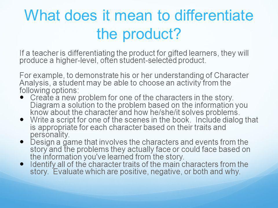 What does it mean to differentiate the product