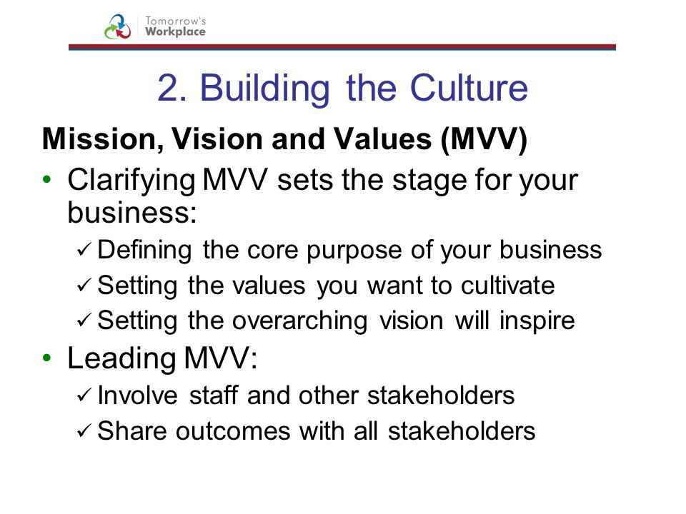 2. Building the Culture Mission, Vision and Values (MVV)