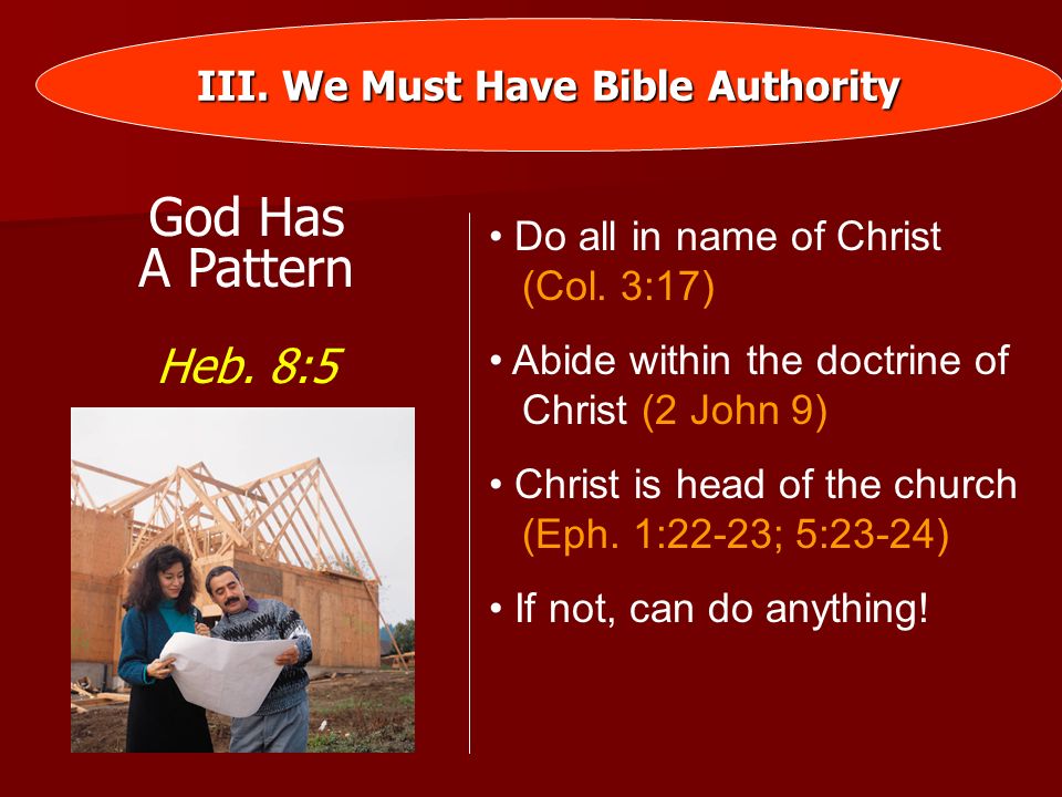 III. We Must Have Bible Authority