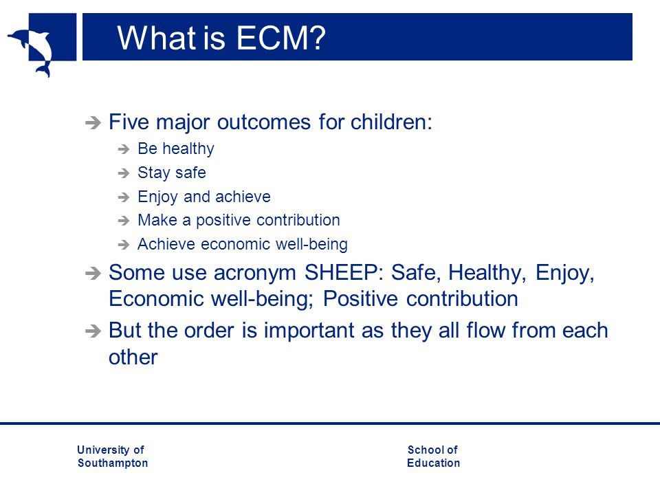What is ECM Five major outcomes for children:
