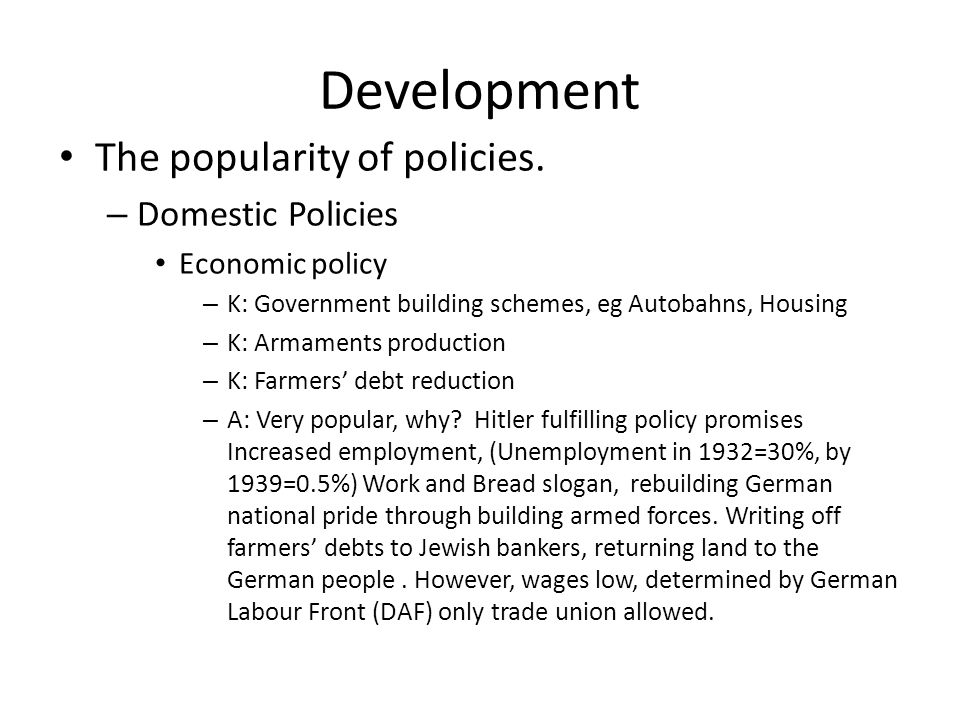 Development The popularity of policies. Domestic Policies