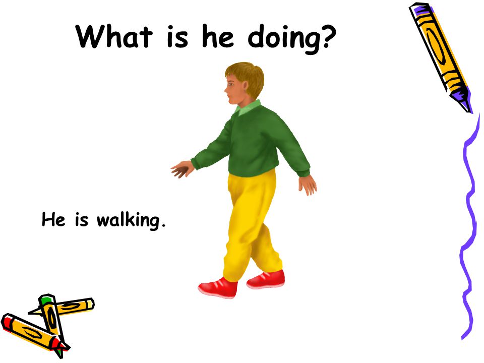 What is he doing He is walking.