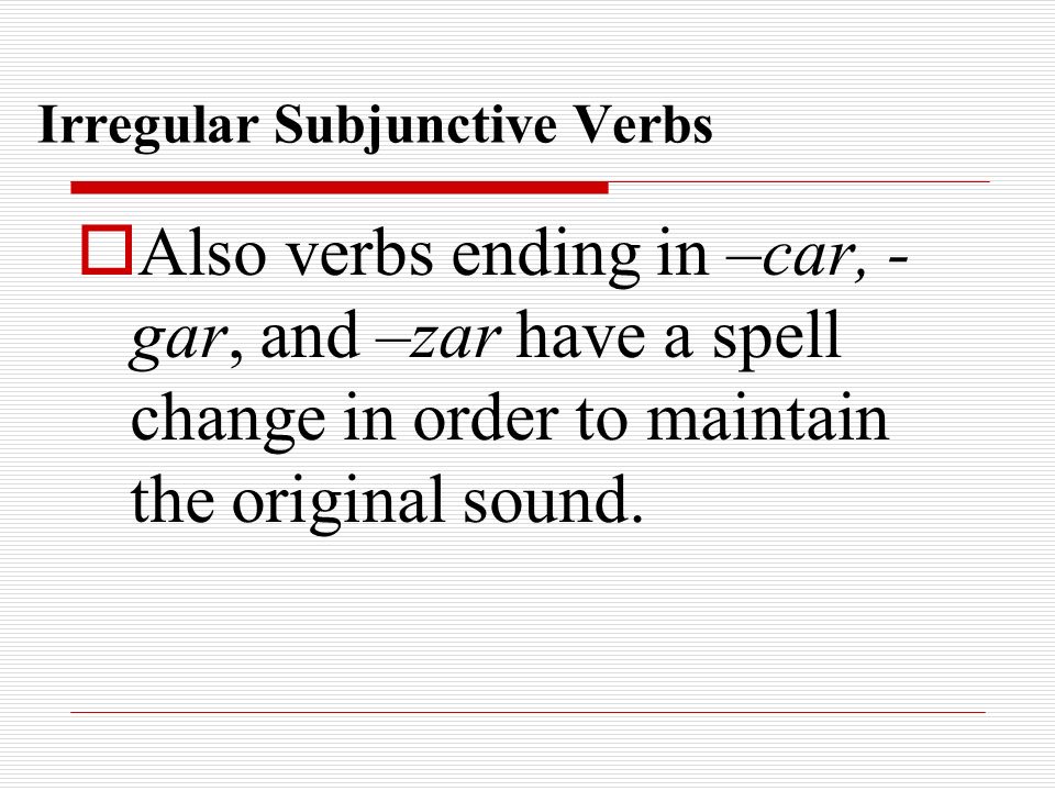 Irregular Subjunctive Verbs