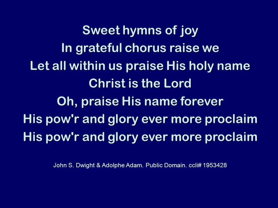 In grateful chorus raise we Let all within us praise His holy name