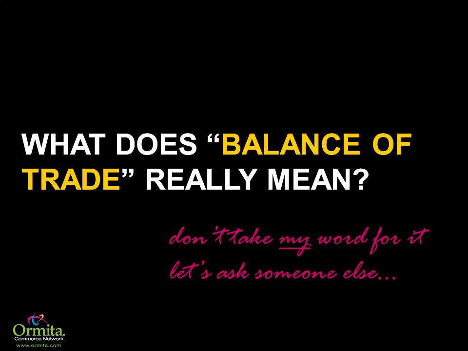 WHAT DOES BALANCE OF TRADE REALLY MEAN