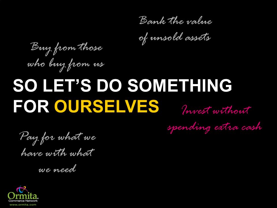 SO LET’S DO SOMETHING FOR OURSELVES